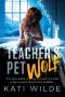 [Werewolf and Shapeshifter Romance 03] • Teacher's Pet Wolf